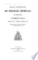 Della istruzione de'processi criminali in Toscana