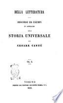Della Letteratura Discoursi Ed Esempi in Appoggio Alla Storia Universale Di Cesare Cantu
