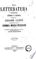 Della letteratura italiana esempi e giudizj esposti da Cesare Cantù a complemento della sua Storia degli italiani