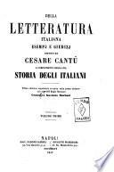 Della letteratura italiana esempi e giudizj esposti da Cesare Cantù a completamento della sua Storia degli italiani