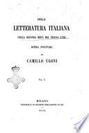 Della letteratura italiana nella seconda metà del secolo 18. opera postuma di Camillo Ugoni