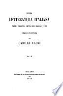 Della letteratura italiana nella seconda metà del secolo 18. opera postuma