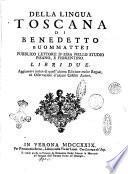 Della lingua toscana, di Benedetto Buommattei, pubblico lettore d'essa nello Studio pisano e fiorentino libri due