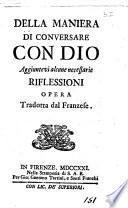 Della maniera di conversare con Dio aggiuntevi alcune necessarie riflessoni opera tradotta dal franzese