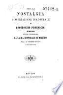 Della nostalgia, dissertazione inaugurale ... l'aprile MDCCCLVIII