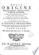 Della Origene delle Legi, delle Arti, delle Scienze... presso gli antichi popoli