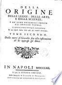 Della Origene delle Legi, delle Arti, delle Scienze... presso gli antichi popoli