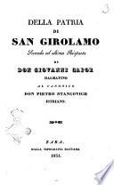 Della patria di san Girolamo seconda ed ultima risposta di Giovanni Capor dalmatino al canonico don Pietro Stancovich istriano