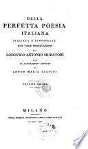 Della perfetta poesia Italiana spiegata e dimostrata con varie osservazioni ... con le annotazioni critiche di Anton Maria Salvini