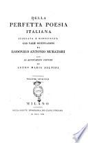 Della perfetta poesia italiana spiegata e dimostrata con varie osservazioni da Lodovico Antonio Muratori con le annotazioni critiche di Anton Maria Salvini. Volume primo [-quarto]
