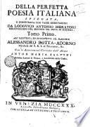Della perfetta poesia italiana spiegata, e dimostrata con varie osservazioni da Lodovico Antonio Muratori ... Tomo primo (-secondo). ... Con le annotazioni critiche dell'abate Anton Maria Salvini ..