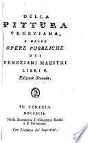 Della pittura Veneziana e delle opere pubblicha de'Veneziani maestri libri V. By A. M. Zanetti