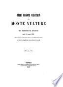 Della regione vulcanica del Monte Vulture, e del tremuoto ivi avvenuto nel di 14 Agosto 1851. Relazione fatta per incarico della R. Accademia delle Scienze da L. P. ed A. Scacchi