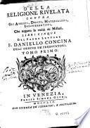 Della religione rivelata contra gli ateisti, deisti, materialisti indifferentisti che negano la verità de' misteri libri cinque, 1