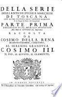 Della serie degli antichi duchi e marchesi di Toscana con altre notizie dell'imperio romano e del regno de'Goti e de'Longobardi