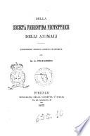 Della Società fiorentina protettrice degli animali esposizione storico-igienico-economica del cav. avv. Ottavio Andreucci