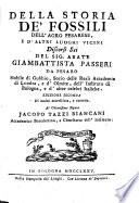 Della storia de fossili dell'agro Pesarese e d'altri luoghi vicini discorsi sei ... Ed. -2. accresc. e corr