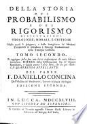 Della storia del Probabilismo, e del Rigorismo