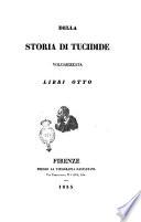 Della storia di Tucidide volgarizzata libri otto