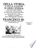 Della storia e della ragione d'ogni poesia, + indice universale della storia... Milano 1752 di Franc. Saver. Quadrio