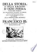 Della storia e della ragione d'ogni poesia, + indice universale della storia... Milano 1752 di Franc. Saver. Quadrio