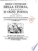 Della storia e della ragione d'ogni poesia, + indice universale della storia... Milano 1752 di Franc. Saver. Quadrio