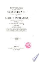 Della venuta e dimora in Bologna del sommo Pontifice Clemente VII. per la coronazione di Carlo V. Imperatore