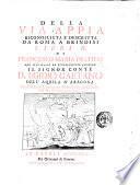 Della via Appia riconosciuta e descritta da Roma a Brindisi libri 4 di Francesco Maria Pratilli ..