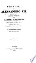 Della vita di Alessandro 7. libri cinque opera inedita
