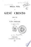 Della vita di Gesu Cristo