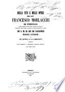 Della vita e delle opere del Cav. Francesco Morlacchi di Perugia
