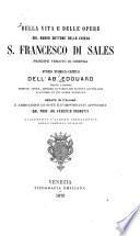 Della vita e delle opere del nuovo dottore della Chiesa S. Francesco di Sales, principe vescovo di Ginevra