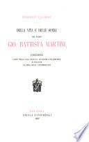 Della vita e delle opere del padre Gio. Battista Martini