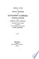 Della vita e delle pitture di Lattanzio Gambara memorie storiche; aggiuntevi brevi notizie intorno a piu celebri ... pittori bresciani
