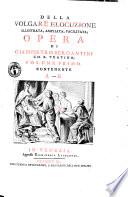 Della volgare elocuzione illustrata, ampliata, facilitata; opera di Giampietro Bergantini ... volume primo contenente A-B