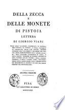 Della zecca e delle monete di Pistoja lettera di Giorgio Viani socio dell'Accademia Colombaria di Firenze ..