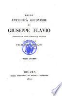 Delle antichita giudaiche di Giuseppe Flavio tradotte dal greco e illustrate con note da Francesco Angiolini