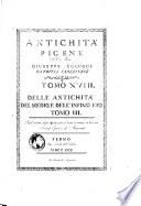 Delle antichità picene dell'abate Giuseppe Colucci patrizio camerinese. Tomo 1-[31.] ..