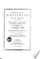 Delle antichità picene dell'abate Giuseppe Colucci patrizio camerinese. Tomo 1-[31.] ..