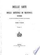Delle arti e degli artefici di Mantova notizie raccolte ed illustrate con disegni e con documenti