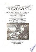 Delle assicurazioni marittime trattato dell'avvocato Ascanio Baldasseroni. Tomo primo [-quarto!