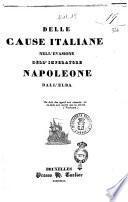 Delle cause italiane nell' evasione dell' imperatore Napoleone dall' Elba ...