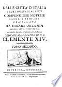 Delle città d'Italia e sue isole adjacenti compendiose notizie sacre, e profane compilate da Cesare Orlandi. [With plates, including a portrait.]