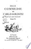 Delle commedie di Carlo Goldoni avvocato veneto. Tomo 1. (-17.)