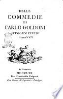 Delle commedie di Carlo Goldoni avvocato veneto. Tomo 1. (-17.)