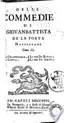 Delle commedie di Giovanbattista De La Porta Napoletano. Tomo 1.(-4.)