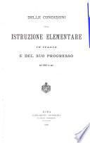 Delle condizioni della istruzione elementare in Italia e del suo progresso dal 1861 in poi