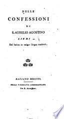 Delle Confessioni di s. Aurelio Agostino Libri 13. Dal latino in volgar lingua tradotti