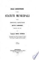 Delle consuetudini e degli statuti municipali nelle provincie napolitane notizie e monumenti pubblicati per cura del commend