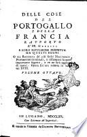 Delle cose del Portogallo e della Francia rapporto a' PP. Gesuiti e loro espulsione perpetua da questi regni. O sia raccolta de' piu scelti monumenti, nuovamente riordinati ... Volume primo .-18